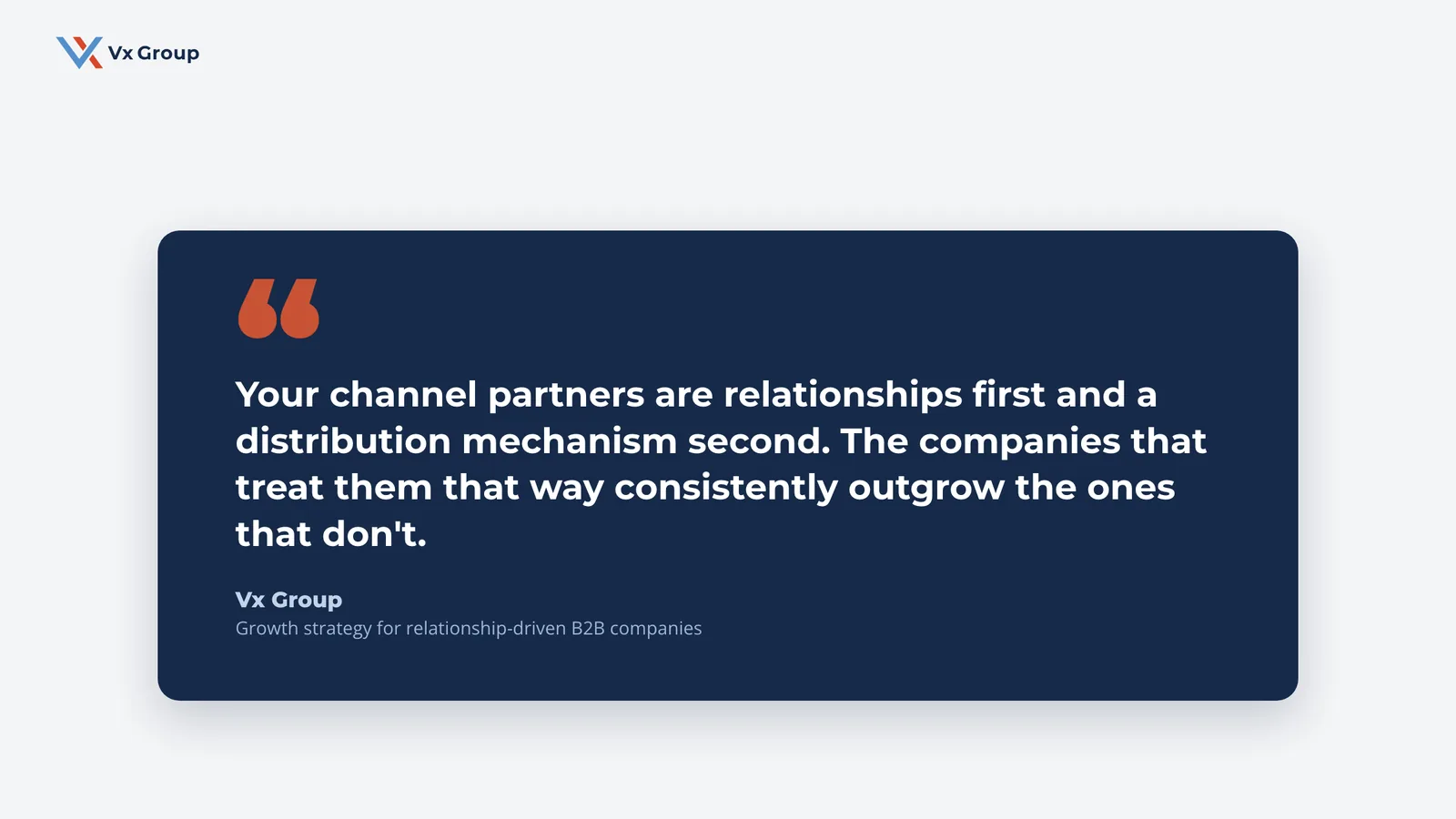 Pull quote: channel partners are relationships first and a distribution mechanism second, and companies that treat them that way outgrow the rest