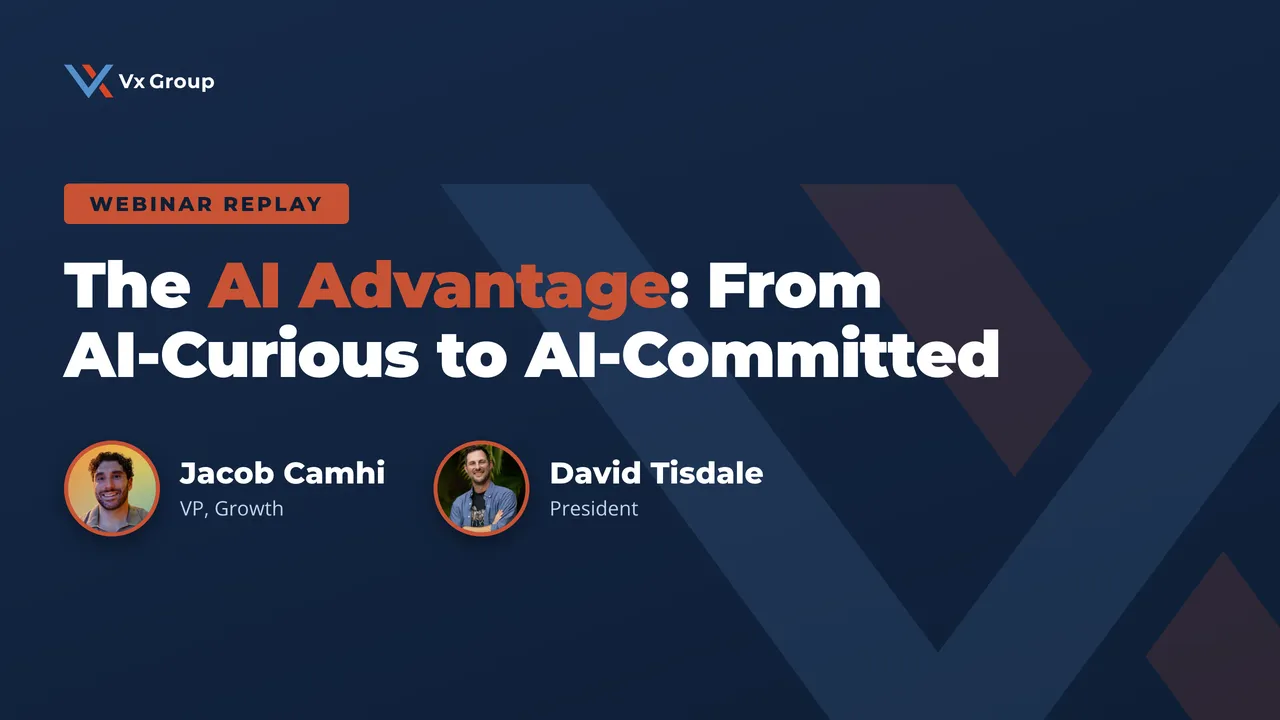 AI Advantage Workshop webinar cover photo featuring hosts Jacob Camhi and David Tisdale of Vx Group